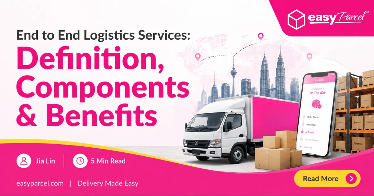 End to End Logistics Services Definition, Components & Benefits