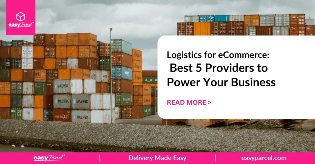 Logistics for eCommerce Best 5 Providers to Power Your Business