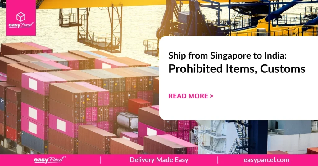 Ship from Singapore to India Prohibited Items, Customs
