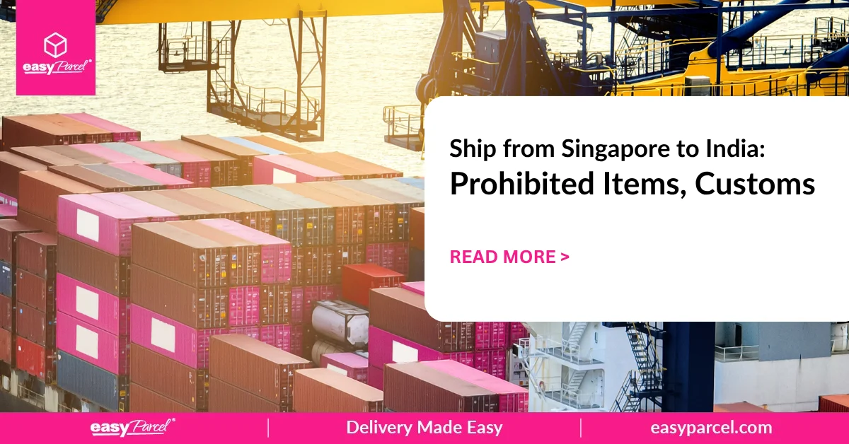 Ship from Singapore to India Prohibited Items, Customs