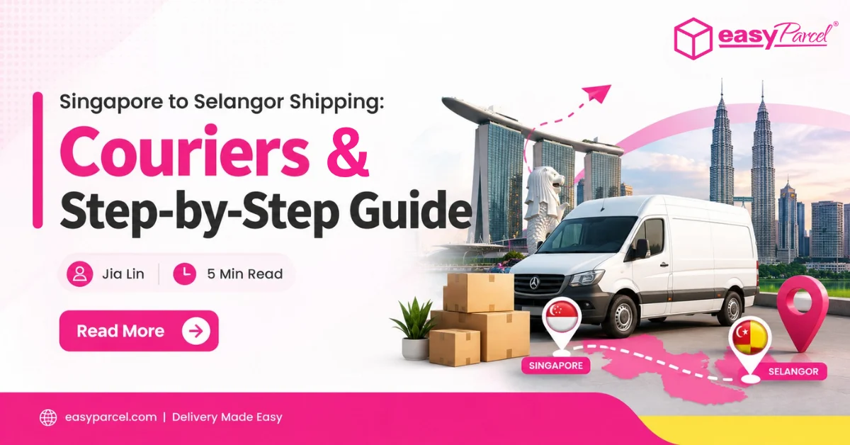 Singapore to Selangor Shipping Couriers & Step-by-Step Guide