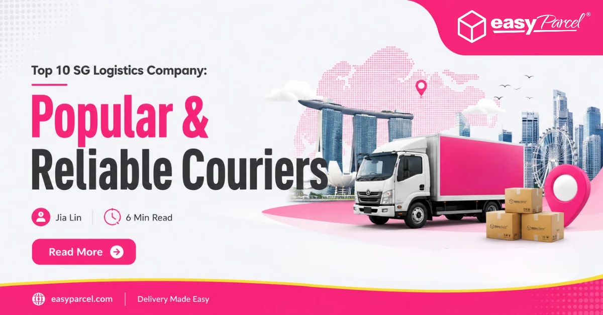 Top 10 SG Logistics Company Popular & Reliable Couriers