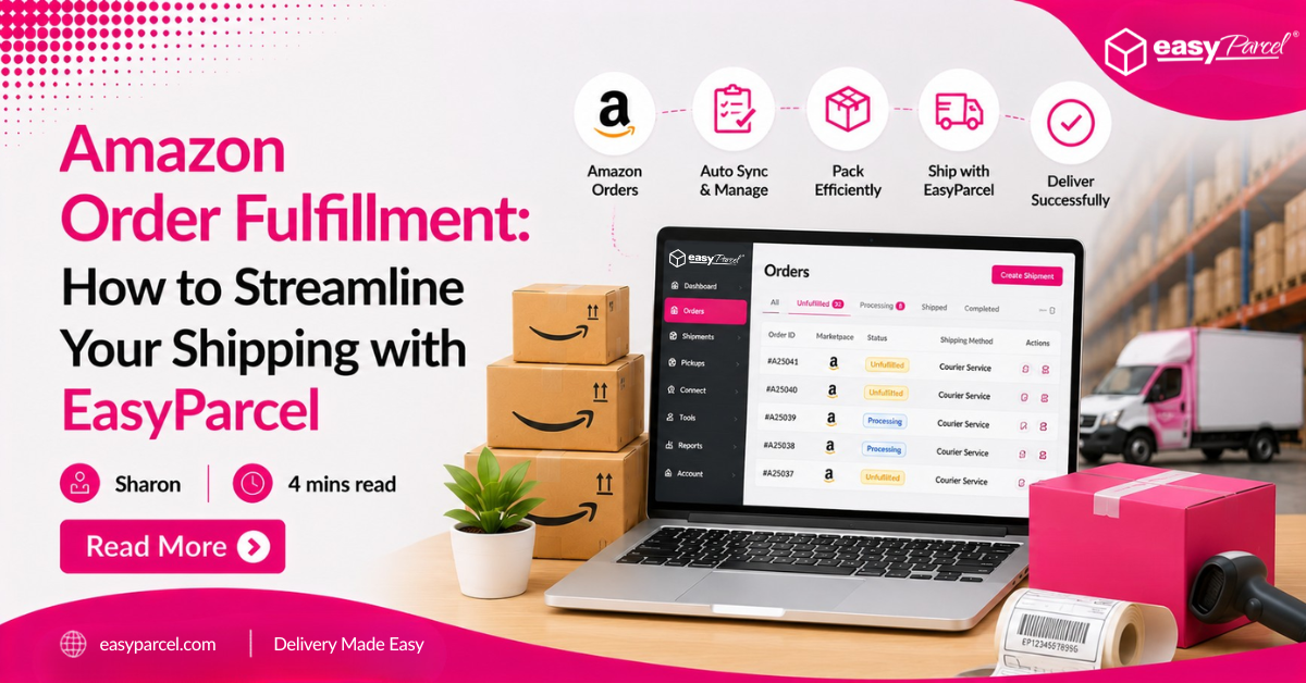 Amazon-Order-Fulfillment-How-to-Streamline-Your-Shipping-with-EasyParcel