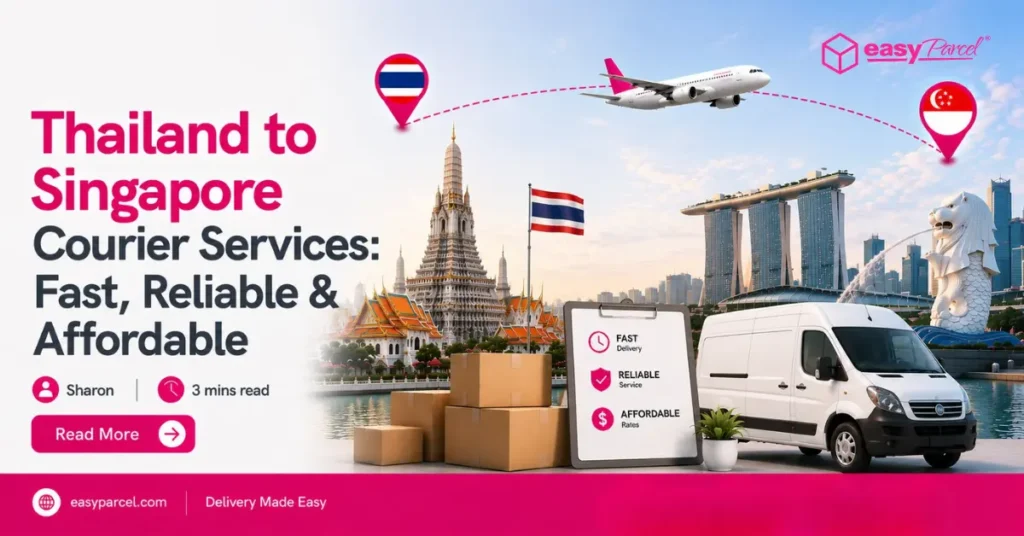 Thailand to Singapore Courier Services Fast, Reliable & Affordable